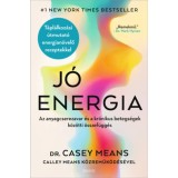 J&oacute; energia - Az anyagcserezavar &eacute;s a kr&oacute;nikus betegs&eacute;gek k&ouml;z&ouml;tti &ouml;sszef&uuml;gg&eacute;s - Dr. Casey Means