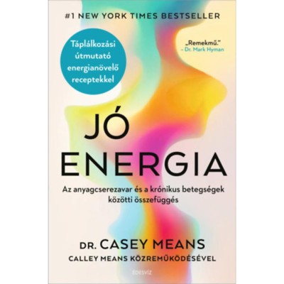 J&amp;oacute; energia - Az anyagcserezavar &amp;eacute;s a kr&amp;oacute;nikus betegs&amp;eacute;gek k&amp;ouml;z&amp;ouml;tti &amp;ouml;sszef&amp;uuml;gg&amp;eacute;s - Dr. Casey Means foto