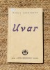 Uvar - Mihail Sadoveanu, 1944, Cartea Romaneasca, Roman Nelegat, Editie Veche