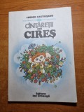 Cantaretii din Cires - Carte Copii, Editura 1985, Povesti Ilustrate, 64 Pagini