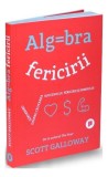 Algebra fericirii - Paperback brosat - Scott Galloway - Publica