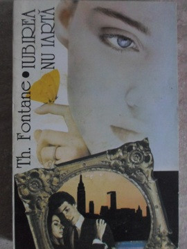 IUBIREA NU IARTA-TH. FONTANE-219364