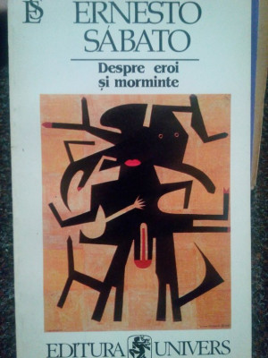 Ernesto Sabato - Despre eroi si morminte (1997) foto