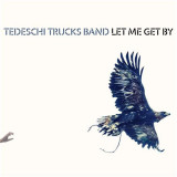 Let Me Get By | Tedeschi Trucks Band