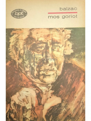 Honore De Balzac - Moș Goriot (editia 1972) foto