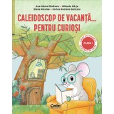 Caleidoscop de vacanță ... pentru curioși. Caiet de vacanță pentru clasa I