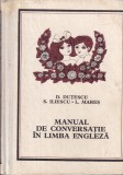 D. Dutescu, S. Iliescu, L. Mares - Manual de conversatie in limba engleza
