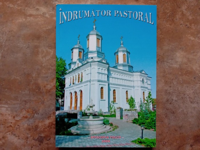 &Icirc;NDRUMĂTOR PASTORAL - EPISCOPIA TULCII , 2009
