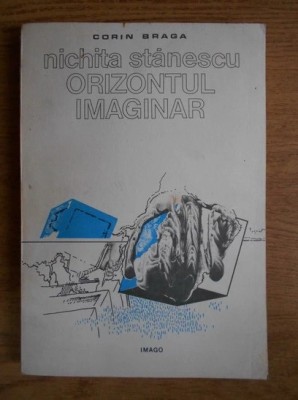 Corin Braga - Nichita Stanescu - Orizontul imaginar foto