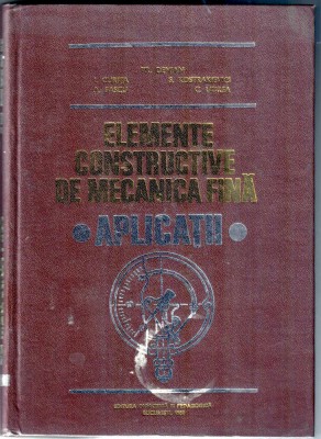 Elemente constructive de Mecanica Fina. Aplicatii. Demian, Curita, Pascu, Udrea foto