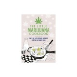 The Little Marijuana Cookbook
