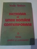 DICTIONAR AL LIMBII ROMANE CONTEMPORANE DE UZ CURENT ~ VASILE BREBAN