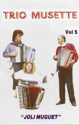 Caseta Trio Musette &amp;lrm;&amp;ndash; Joli Muguet (Trio Musette Vol 5) foto