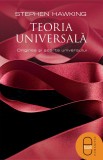 Teoria universala. Originea si soarta universului (epub) - LibHumanitas