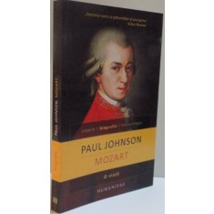 MOZART , O VIATA , PAUL JOHNSON , 2013