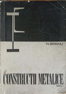 CONSTRUCTII METALICE PARTEA 1-N. TARANU foto