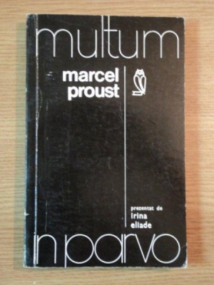 MARCEL PROUST prezentat de IRINA ELIADE 1974 foto