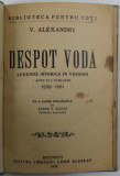 DESPOT VODA , LEGENDA ISTORICA IN VERSURI de VASILE ALECSANDRI , 1908