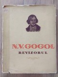 Revizorul- N. V. Gogol Editura: de stat pentru literatura si arta 1949