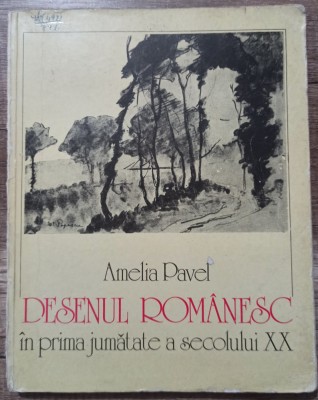 Desenul romanesc in prima jumatate a secolului XX - Amelia Pavel// 1984 foto