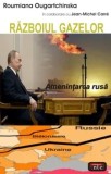 Cumpara ieftin Razboiul gazelor. Amenintarea rusa/Roumiana Ougartchinska