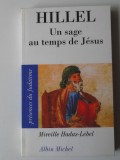 Hillel, Un sage au temps de Jesus - Mireille Hadas-Lebel, Albin Michel (5+1)5
