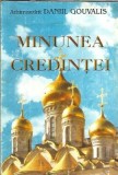 Cumpara ieftin Minunea Credintei - Daniil Gouvalis