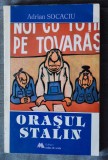 Adrian Socaciu - Orașul Stalin