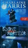 Charlaine Harris - Clubul mortilor. Vampirii Sudului, volumul 3