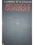 L. Landau - Mecanique quantique (Editia: 1967)