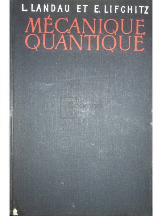 L. Landau - Mecanique quantique (editia 1967)