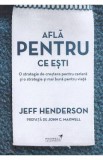 Afla pentru ce esti - Jeff Henderson