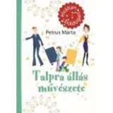 Talpra &aacute;ll&aacute;s műv&eacute;szete - Petrus M&aacute;rta