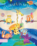 Cumpara ieftin O Girafa In Spatiu, Cristina Donovici - Editura Curtea Veche