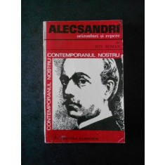 ION ROMAN - ALECSANDRI.ORIZONTURI SI REPERE