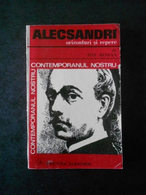 ION ROMAN - ALECSANDRI.ORIZONTURI SI REPERE foto