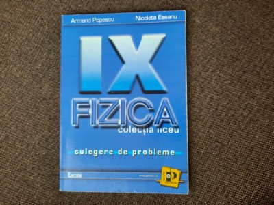 Fizica: culegere de probleme clasa a IX-a Armand Popescu, Nicoleta Eseanu foto