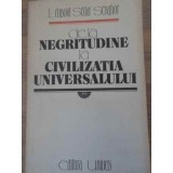 DE LA NEGRITUDINE LA CIVILIZATIA UNIVERSALULUI-LEOPOID SEDAR SENGHOR-259559