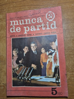 revista munca de partid - mai 1980 - revista a comitetului central al partidului comunist roman foto