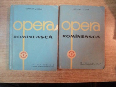 OPERA ROMANEASCA , VOL. I - II de OCTAVIAN L. COSMA , 1962 foto