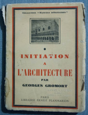 Georges Gromort - Initiation a l&amp;#039;architecture foto