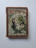 Ludwig Foehse, Drei Erz&auml;hlungen f&uuml;r junge M&auml;dchen / Regula Sortii: trei povesti pentru tinere, Berlin, 1896, insertii planse cromolitografiate