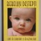 BEBELUSI DESTEPTI , CUM SA FORMAM SI SA DEZVOLTAM INTELIGENTA COPIILOR NOSTRI , EDITIA A II - A de ROBIN FANCOURT , 2011