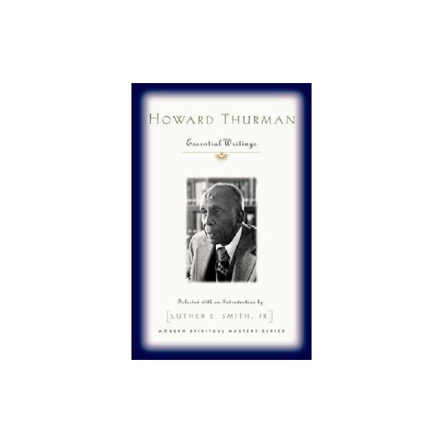 Howard Thurman: Essential Writings