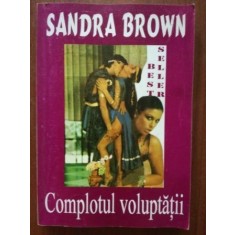 Complotul voluptatii- Sandra Brown