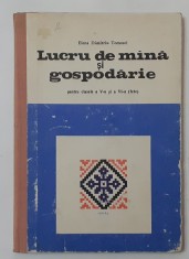 Elena Dimitriu Tomozei - Lucru De Mana Si Gospodarie Manual 1974 (Poze Cuprins) foto
