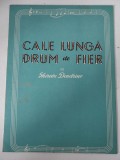 Partitura Cale lunga drum de fier, Gresase Dendrino