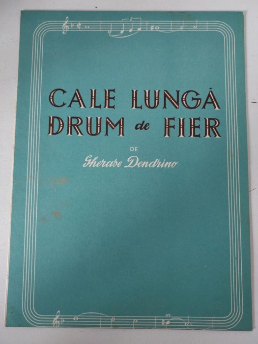 Partitura Cale lunga drum de fier, Gresase Dendrino