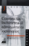 Constructia, inchirierea si administrarea locuintelor