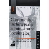 Constructia, inchirierea si administrarea locuintelor